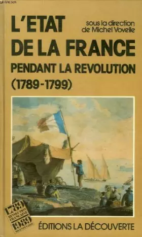 Couverture du produit · L'Etat de la France pendant la Revolution 1789-1799