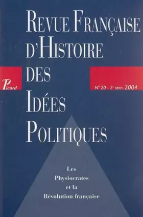 Couverture du produit · Revue française d'Histoire des idées politiques, N° 20, 2e semestre 2 : Les Physiocrates et la Révolution française