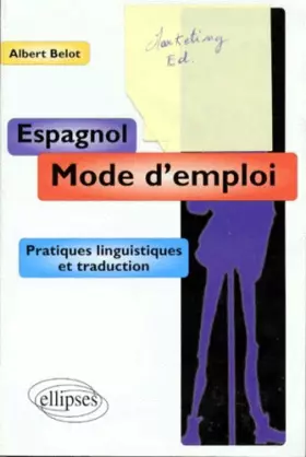 Couverture du produit · Espagnol mode d'emploi: Pratiques linguistiques et traduction