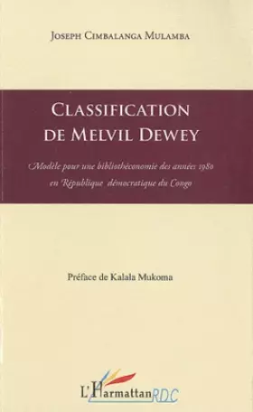 Couverture du produit · Classification de Melvil Dewey: Modèle pour une bibliothéconomie des années 1980 en République Démocratique du Congo