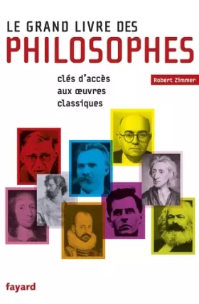 Couverture du produit · Le Grand Livre des philosophes: Clefs d'accès aux oeuvres classiques
