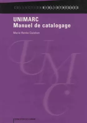 Couverture du produit · UNIMARC : Manuel de catalogage