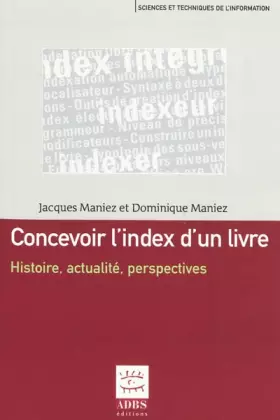 Couverture du produit · Concevoir l'Index d'un Livre - Histoire, actualités et perspectives