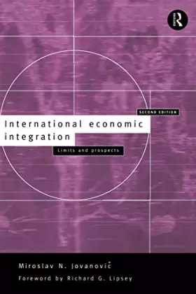 Couverture du produit · International Economic Integration: Limits and Prospects