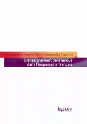 Couverture du produit · L'enseignement de la langue dans l'hispanisme français