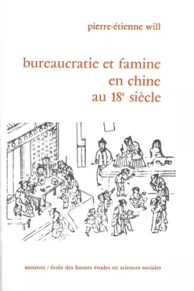 Couverture du produit · Bureaucratie et famine en Chine au XVIIIe siècle