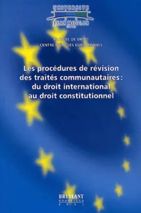 Couverture du produit · Les Procedures De Revision Des Traites Communautaires : Du Droit International Au Droit Constitutionnel