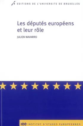 Couverture du produit · LES DEPUTES EUROPEENS ET LEUR ROLE SOCIOLOGIE DES PRATIQUES PARLEMENTAIRES (0000)