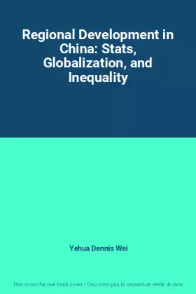 Couverture du produit · Regional Development in China: Stats, Globalization, and Inequality