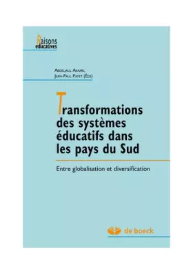 Couverture du produit · Transformations des systèmes éducatifs dans les pays du Sud: Entre globalisation et diversification