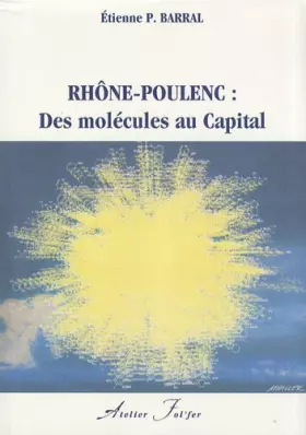 Couverture du produit · Rhône-Poulenc : Des molécules au Capital