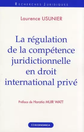 Couverture du produit · La régulation de la compétence juridictionnelle en droit international privé