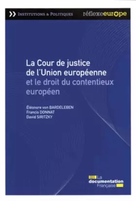 Couverture du produit · La cour de justice de l'Union Européenne et le droit du contentieux européen