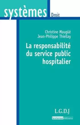Couverture du produit · La responsabilité du service public hospitalier