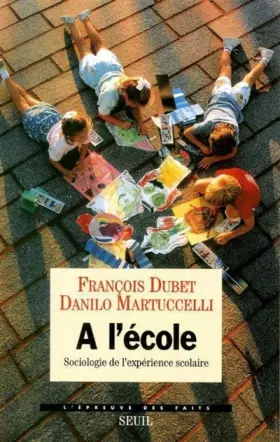 Couverture du produit · A l'école, sociologie de l'expérience scolaire