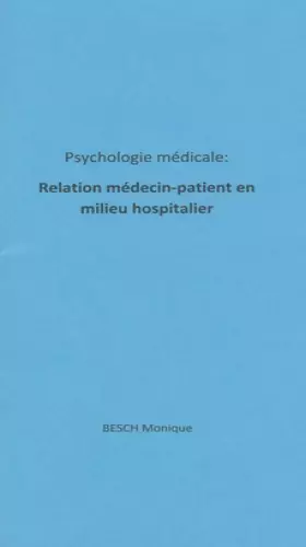 Couverture du produit · Psychologie médicale : relation médecin-patient en milieu hospitalier