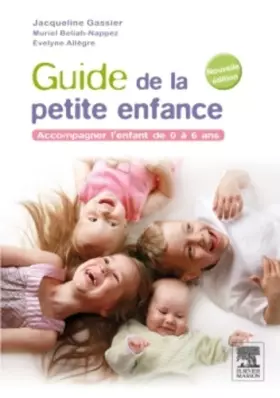 Couverture du produit · Guide de la petite enfance: Accompagner l'enfant de 0 à 6 ans