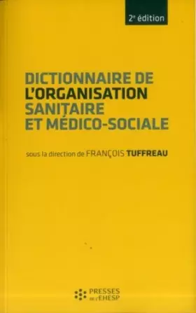 Couverture du produit · Dictionnaire de l'organisation sanitaire et médico-sociale