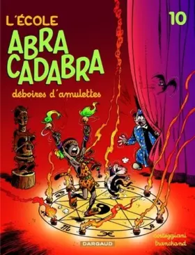Couverture du produit · L'Ecole Abracadabra, tome 10 : Déboires d'amulettes