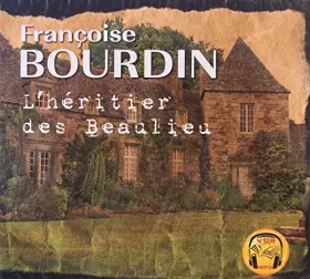 Couverture du produit · L'héritier des Beaulieu - Françoise BOURDIN - Livre audio CD MP3