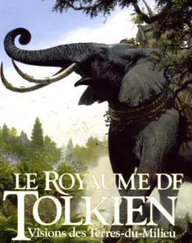Couverture du produit · Le Royaume de Tolkien : Vision des Terres-du-Milieu