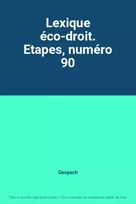 Couverture du produit · Lexique éco-droit. Etapes, numéro 90