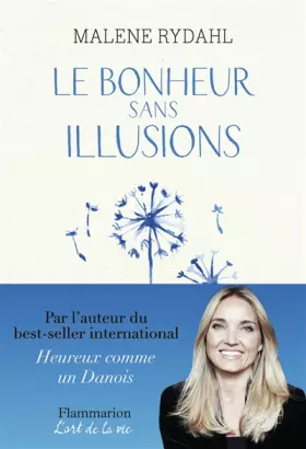 Couverture du produit · Le bonheur sans illusions : Beauté, argent, pouvoir, célébrité et sexe
