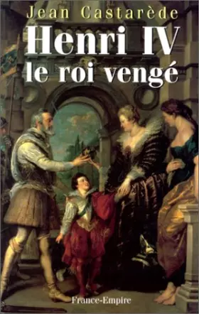 Couverture du produit · Henri IV, le roi vengé