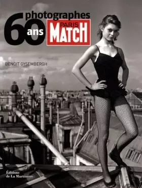 Couverture du produit · Paris Match 60 ans, 60 Photographes