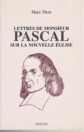Couverture du produit · Lettres de monsieur Pascal sur la nouvelle Église