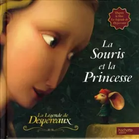 Couverture du produit · La Légende de Despereaux, Tome : La Souris et la Princesse