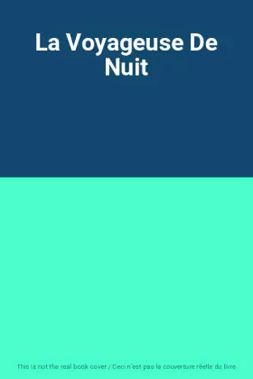 Couverture du produit · La Voyageuse De Nuit