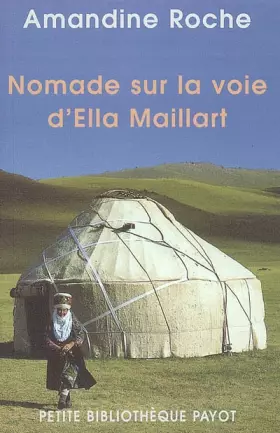 Couverture du produit · Nomade sur la voie d'Ella Maillart