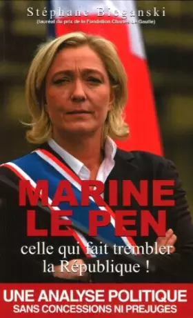 Couverture du produit · Marine Le Pen, celle qui fait trembler la République
