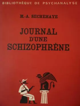Couverture du produit · M.-A. Sechehaye. Journal d'une schizophrène. Auto-observation d'une schizophrène pendant le traitement psychothérapique