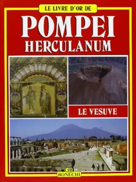 Couverture du produit · Pompéi, Herculanum, le Vésuve (Le livre d'or de)