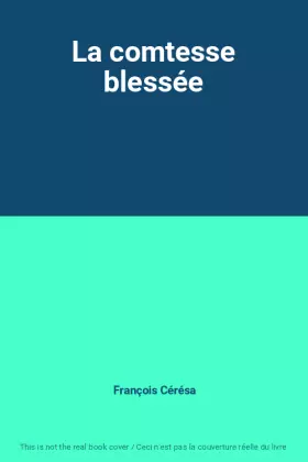 Couverture du produit · La comtesse blessée