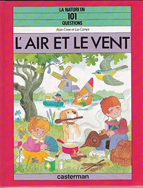 Couverture du produit · La Nature en 101 questions : L'air et le vent