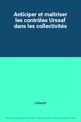 Couverture du produit · Anticiper et maîtriser les contrôles Urssaf dans les collectivités