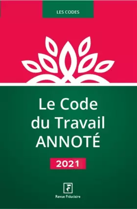 Couverture du produit · Le code du travail annoté 2021: Inclus tous les textes COVID-19