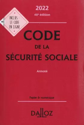 Couverture du produit · Code de la sécurité sociale 2022 46ed - Annoté