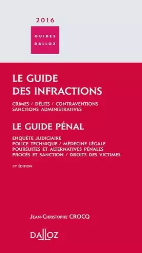 Couverture du produit · Le Guide des infractions 2016. Guide pénal - 17e éd.