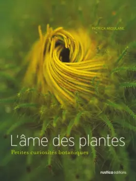Couverture du produit · L'âme des plantes : Petites curiosités botaniques