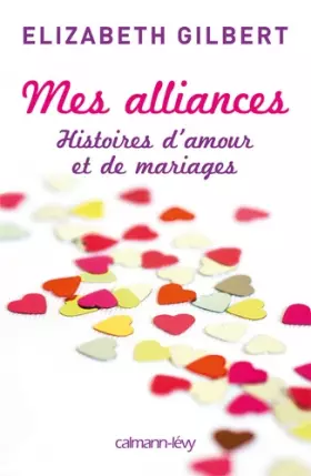 Couverture du produit · Mes alliances: Histoires d'amour et de mariages