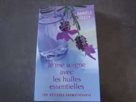 Couverture du produit · je me soigne avec les huiles essentielles