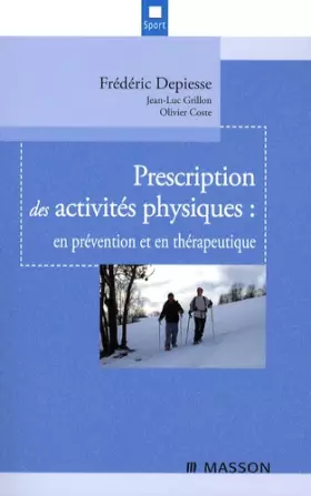 Couverture du produit · Prescription des activités physiques: en prévention et en thérapeutique