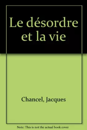 Couverture du produit · Le désordre et la vie