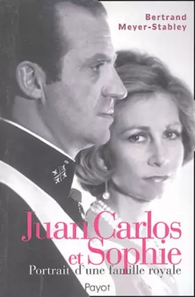 Couverture du produit · Juan Carlos et Sophie : Portrait d'une famille royale