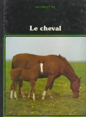 Couverture du produit · nature et Vie - Le Cheval