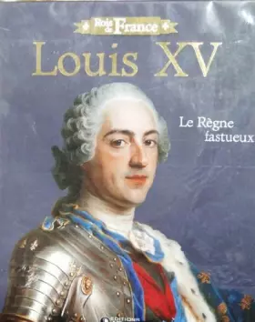 Couverture du produit · Livre "Rois de France" Edition ATLAS illustré 96 pages LOUIS XV Règne fastueux